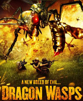 Смотреть Онлайн Драконовые осы / Dragon Wasps [2012]